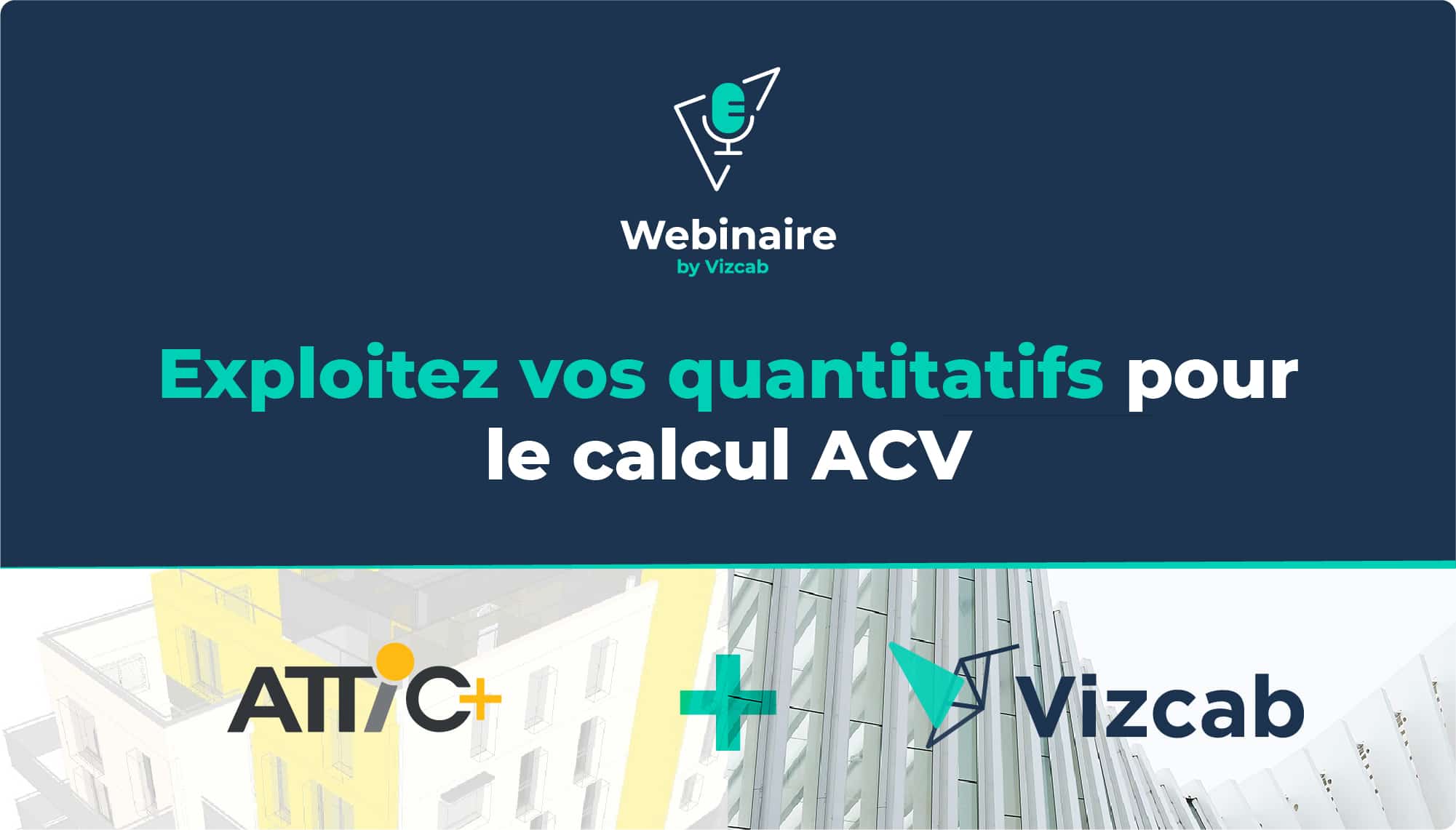 Vizcab : Webinaire : Exploitez vos quantitatifs pour le calcul ACV